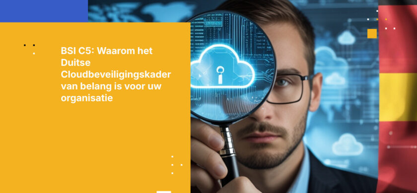 BSI C5: Beheers het Duitse Cloud Security Framework voor Naleving