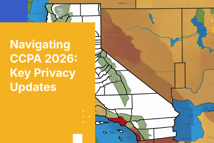 CCPA 2026 Compliance: Navigate California's New Privacy Rules