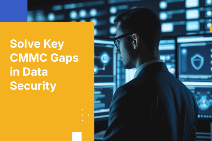 How to Fix Common CMMC Gaps Blocking Your Data Workflow Security