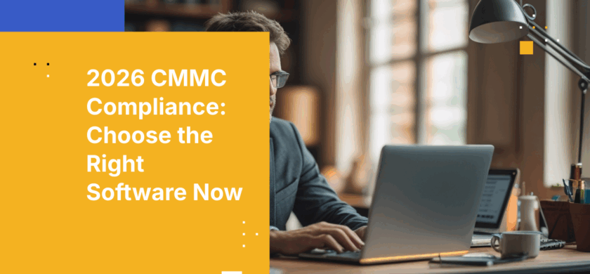 Why 2026 Is Critical for Choosing the Right CMMC Compliant Software