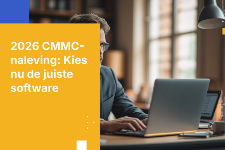 Waarom 2026 Cruciaal Is voor het Kiezen van de Juiste CMMC-conforme Software