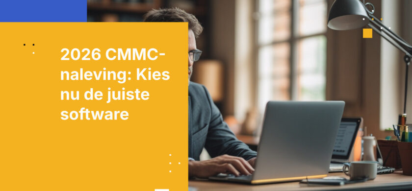 Waarom 2026 Cruciaal Is voor het Kiezen van de Juiste CMMC-conforme Software