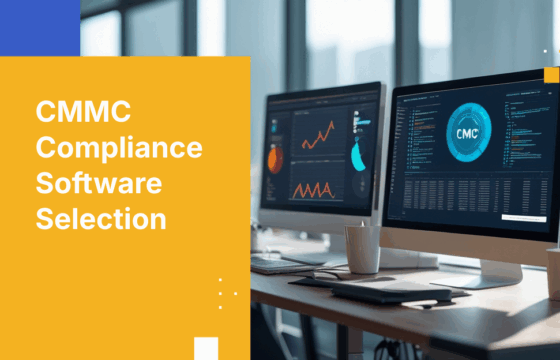 The Definitive Guide to Selecting CMMC Compliance Software in 2026