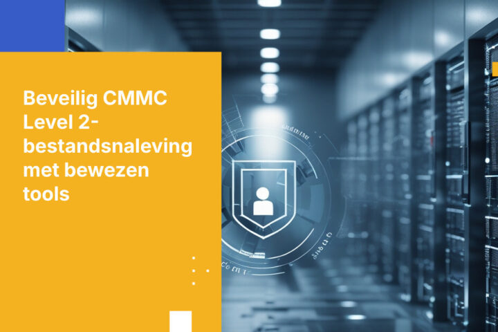 Hoe u beveiligingsgaten in bestandsoverdracht voor CMMC Level 2 overwint met bewezen tools