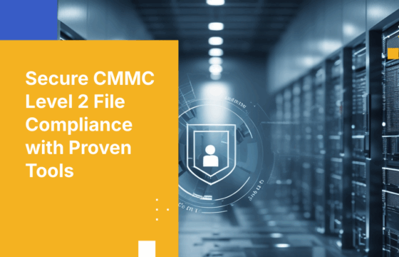 How to Overcome CMMC Level 2 File Security Gaps with Proven Tools