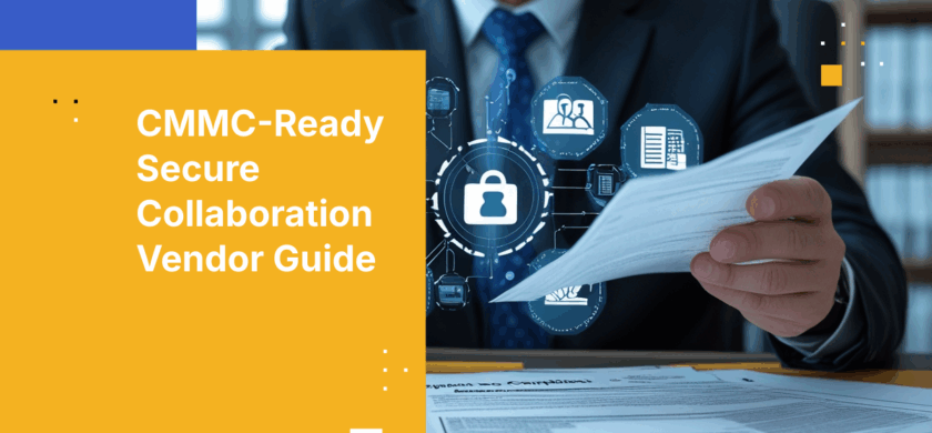The Executive's Guide to Choosing CMMC‑Ready Secure Collaboration Platforms