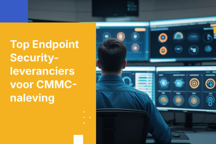 Top 10 Endpoint Security-leveranciers voor CMMC-naleving in 2026