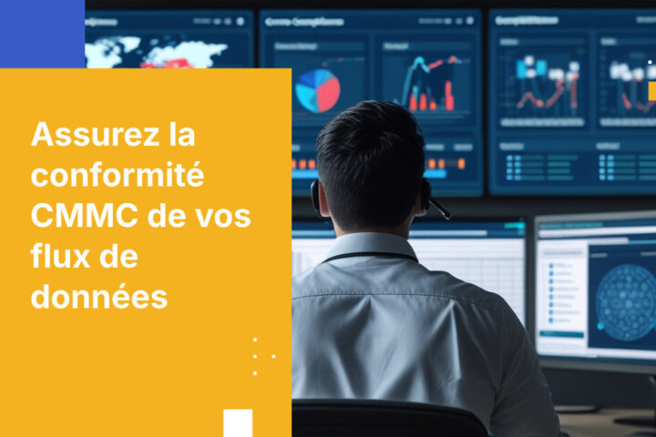 Guide à l’usage des dirigeants pour maintenir la conformité CMMC dans les flux de données