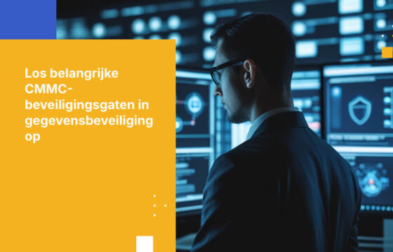 Hoe u veelvoorkomende CMMC-beveiligingsgaten oplost die uw dataworkflowbeveiliging blokkeren