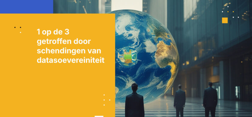 Incidenten met datasoevereiniteit: 1 op de 3 organisaties getroffen afgelopen jaar