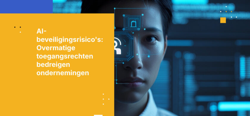 Het is niet de AI die onveilig is. Het is de toegang die je eraan geeft.