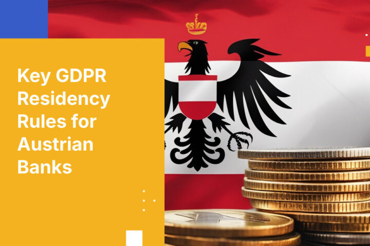 GDPR下でオーストリアの銀行に求められるデータレジデンシー要件5選
