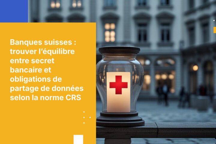 Comment les banques suisses peuvent préserver la tradition du secret bancaire tout en respectant les exigences internationales en matière de partage de données