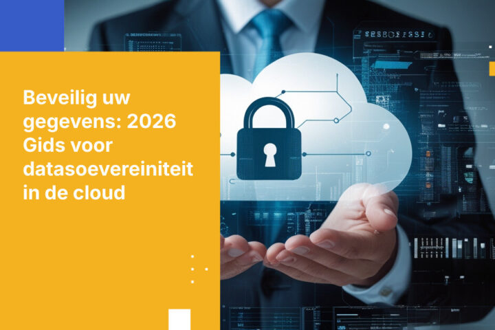 Uw gids voor 2026: de veiligste cloudprovider kiezen voor datasoevereiniteit en naleving