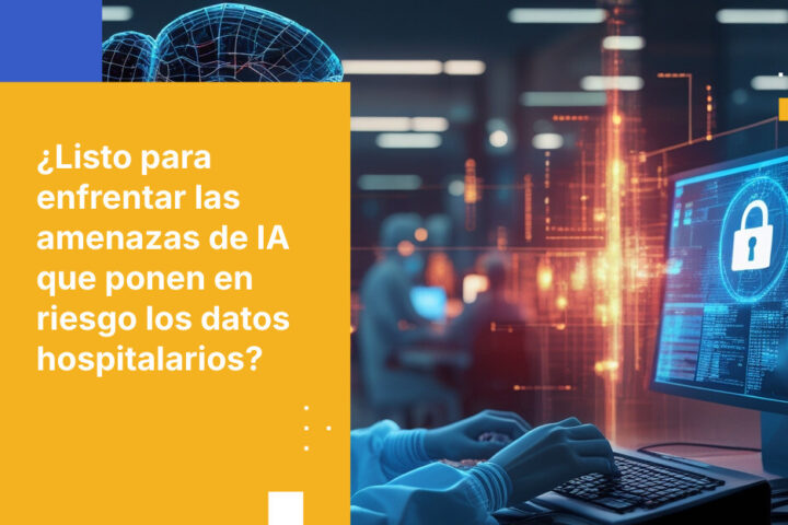 Los datos de tus pacientes están bajo asedio por IA. La mayoría de las defensas fueron creadas para otra época.