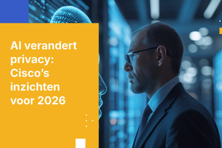 Nieuw Privacy Stappenplan: Wat Cisco's 2026 Data en Privacy Benchmark Studie Onthult Over AI-gedreven Gegevensbeheer