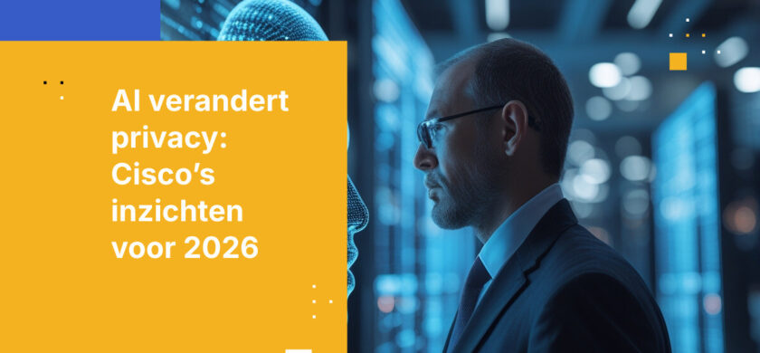 Nieuw Privacy Stappenplan: Wat Cisco's 2026 Data en Privacy Benchmark Studie Onthult Over AI-gedreven Gegevensbeheer