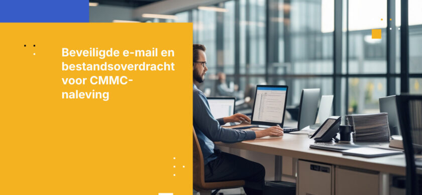 2026 Gids voor CMMC‑klare beveiligde e-mail- en bestandsoverdrachtplatforms