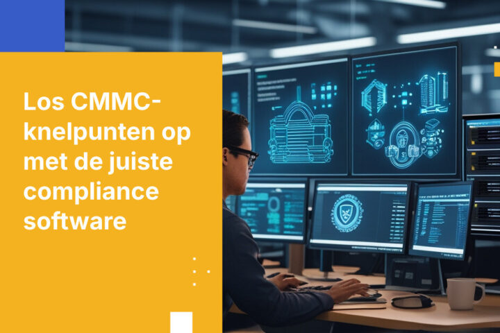 Hoe u CMMC-nalevingsknelpunten overwint met de juiste beveiligingssoftware