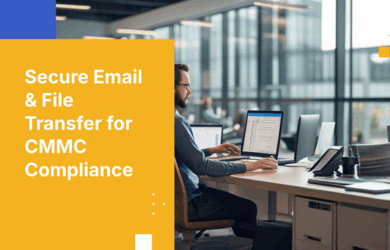 2026 Guide to CMMC‑ready Secure Email and File Transfer Platforms