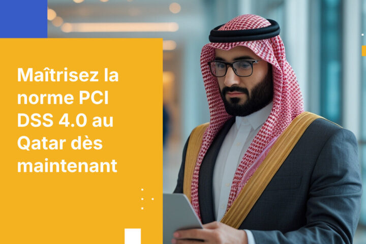 Guide de conformité PCI DSS 4.0 pour les prestataires de services de paiement au Qatar