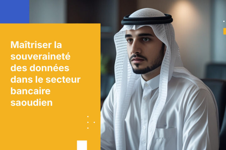 Ce que les banques saoudiennes doivent savoir sur les règles de résidence et de souveraineté des données