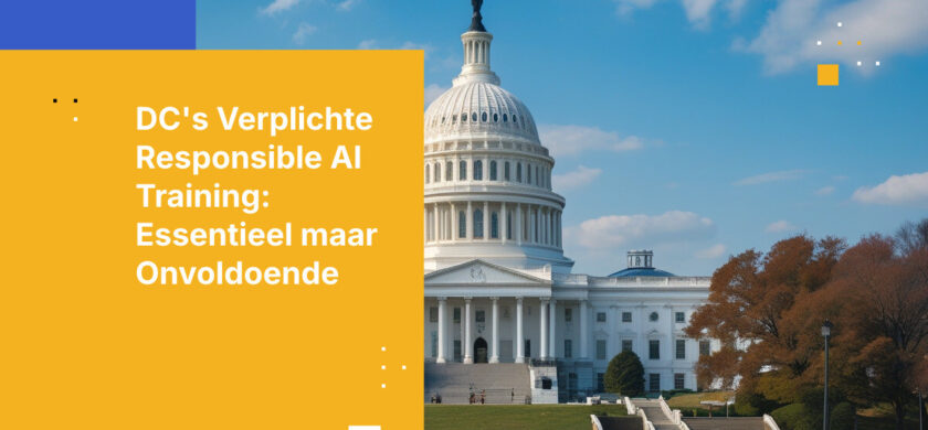 DC verplicht verantwoorde AI-training voor elke overheidsmedewerker. Dit is waarom dat nodig is — en waarom het niet voldoende is.