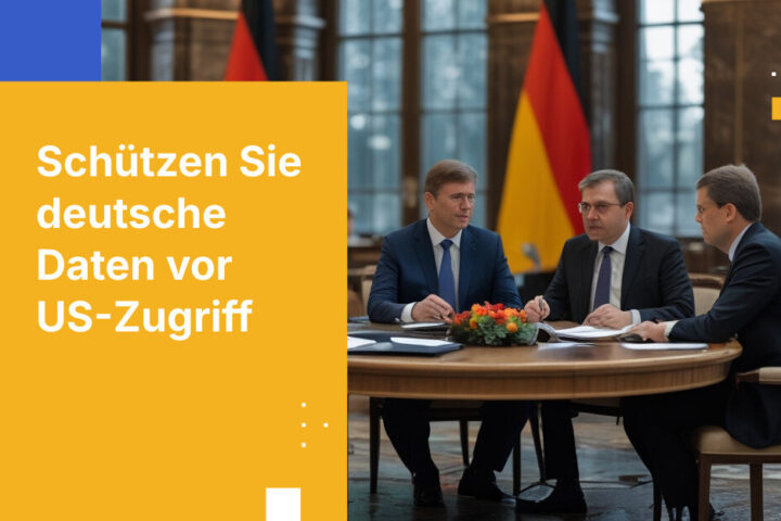 Wie deutsche Unternehmen personenbezogene Daten gemäß BfDI-Anforderungen vor dem Zugriff der US-Regierung schützen können