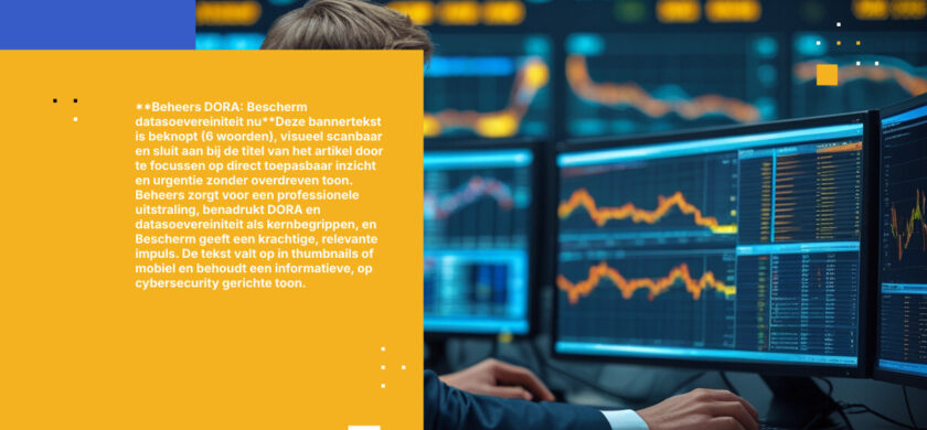 DORA-naleving: Datasoevereiniteit voor Nederlandse beleggingsondernemingen