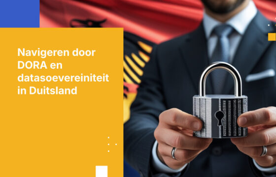 Hoe Duitse banken DORA-naleving bereiken met datasoevereiniteit