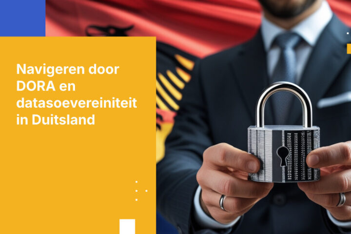 Hoe Duitse banken DORA-naleving bereiken met datasoevereiniteit