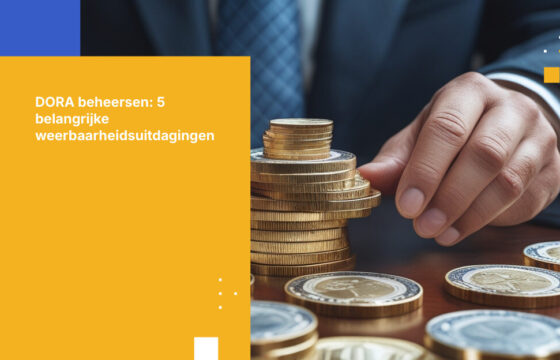 Top 5 operationele weerbaarheidsuitdagingen voor banken onder DORA