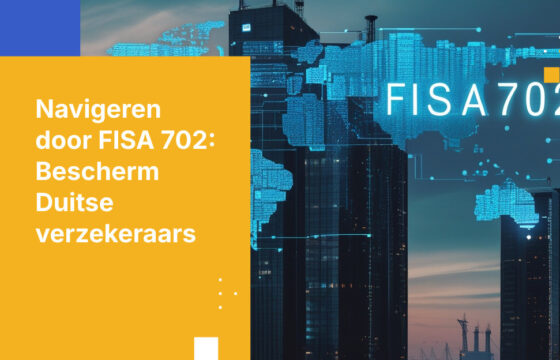 Hoe Duitse verzekeraars klantgegevens beschermen tegen FISA 702-surveillance