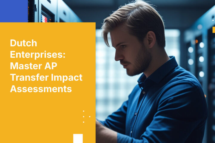 オランダ企業がAutoriteit Persoonsgegevensの移転影響評価要件を満たすには