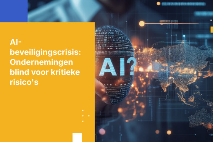 Ondernemingen gaan blindelings de AI-beveiligingscrisis tegemoet (en de cijfers bewijzen het)