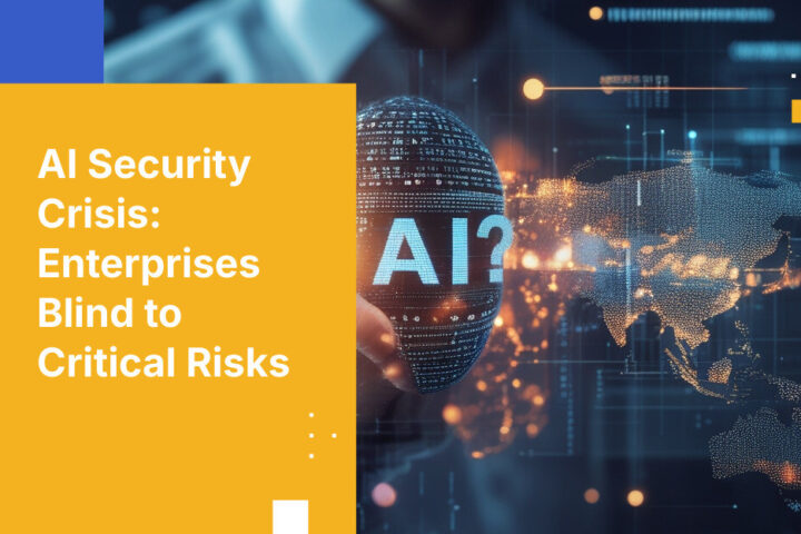 AIセキュリティ危機に企業は無防備で突入中（データがそれを証明）