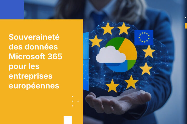 Comment les entreprises européennes peuvent préserver la productivité sur Microsoft 365 tout en protégeant les données sensibles et en assurant leur souveraineté