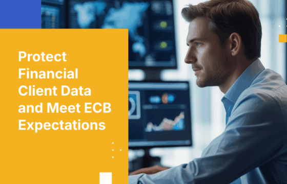 How European Asset Managers Can Protect Client Data While Meeting ECB Supervisory Expectations