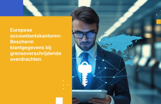 Hoe Europese accountantskantoren klantgegevens kunnen beschermen tijdens grensoverschrijdende opdrachten