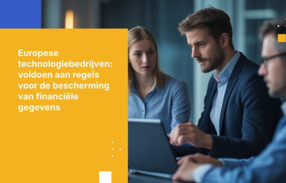 Hoe Europese technologiebedrijven kunnen voldoen aan de vereisten voor gegevensbescherming van klanten in de financiële sector