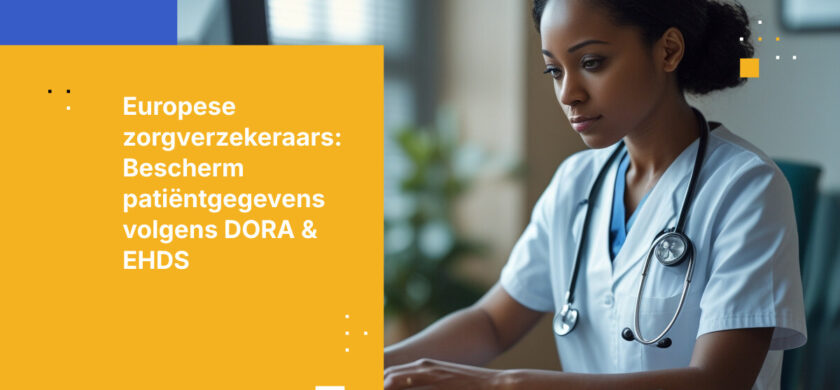 Hoe Europese zorgverzekeraars gevoelige patiëntgegevens kunnen beschermen onder sectorspecifieke regelgeving