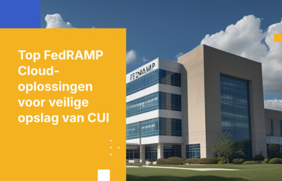 7 FedRAMP-geautoriseerde cloudplatforms voor het opslaan van CUI