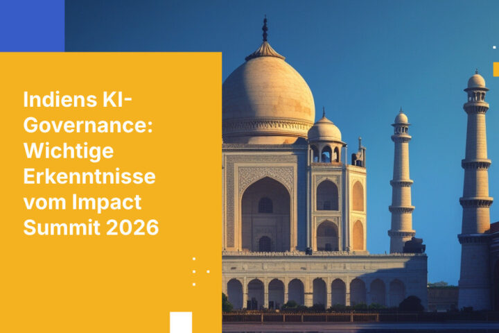 Indiens Vorstoß für KI-Governance steht im Mittelpunkt des AI Impact Summit 2026 – und Unternehmen, die indische Daten verarbeiten, sollten aufmerksam sein