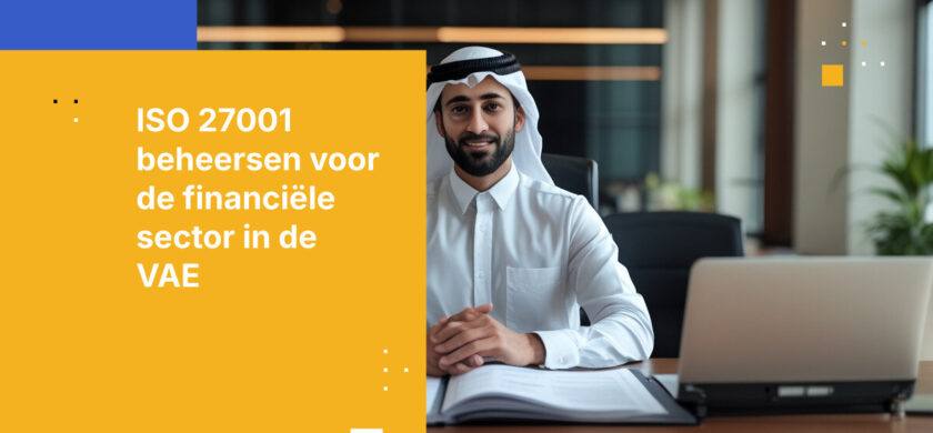 Hoe financiële instellingen in de VAE ISO 27001-certificering behalen in 2026