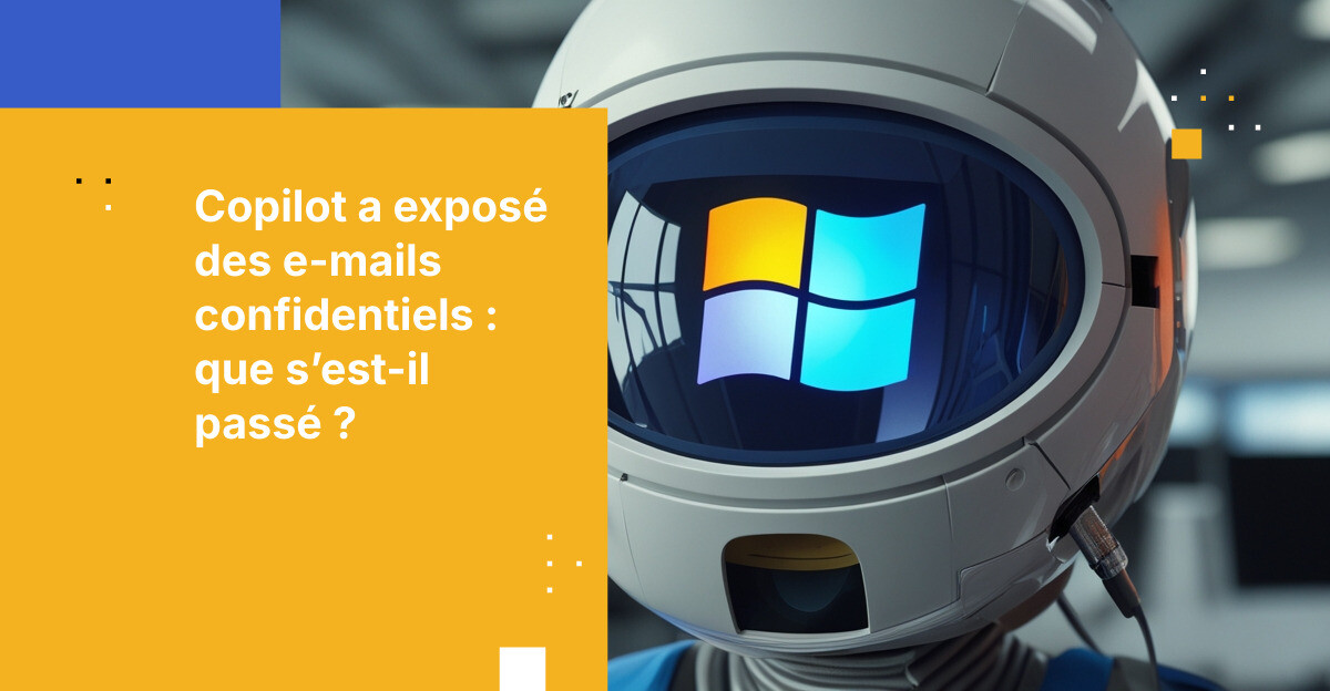 Microsoft Copilot : une faille a permis de contourner les contrôles de ...