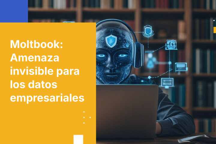 Moltbook es una bomba de tiempo para los datos empresariales. Descubre cómo desactivarla.