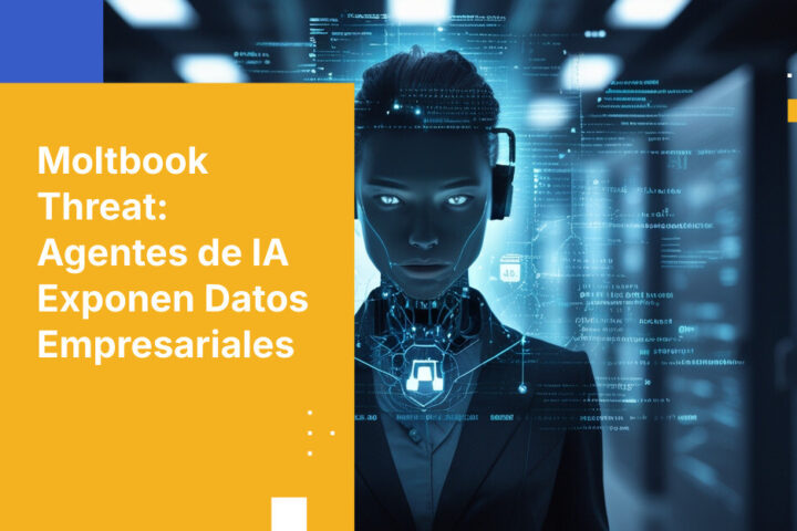Alerta Moltbook: Los agentes de IA ponen en riesgo la seguridad de los datos empresariales