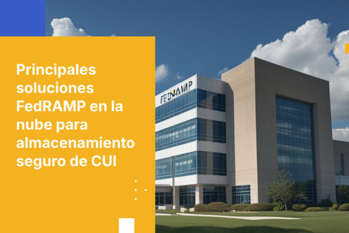 7 plataformas en la nube autorizadas por FedRAMP para almacenar CUI