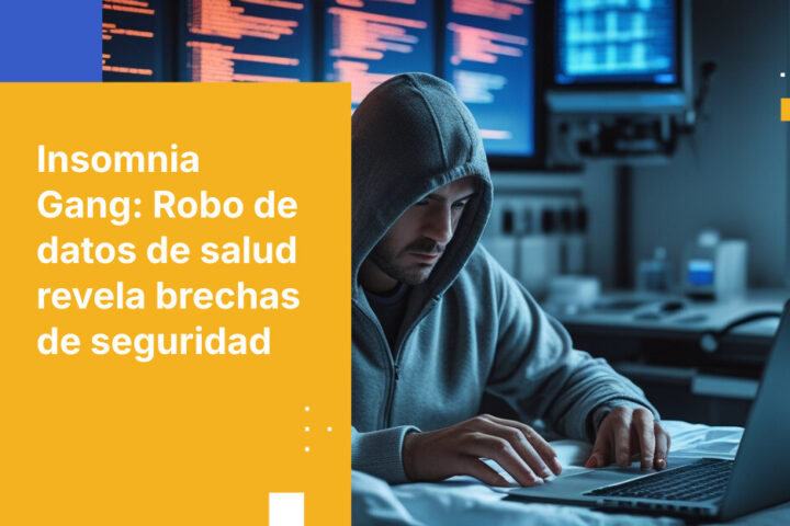 La banda de robo de datos Insomnia marca una nueva era de ciberamenazas en el sector salud: por qué la seguridad perimetral ya no es suficiente