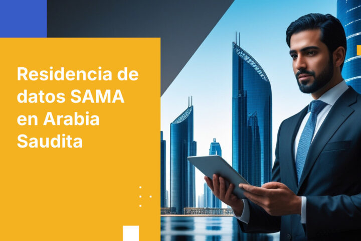 Marco de Computación en la Nube de SAMA: Cómo implementar los requisitos de alojamiento en el Reino para instituciones financieras